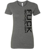 WOMEN'S T-SHIRT - "FUCK SOCIALISM": Grunge graphic. - ExpressLiberty.com - Products for Libertarians, Conservatives, Patriots, and Objectivists.