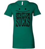 WOMEN'S T-SHIRT - "STATISM SUCKS": Grunge black graphic. - ExpressLiberty.com - Products for Libertarians, Conservatives, Patriots, and Objectivists.