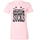 WOMEN'S T-SHIRT - "STATISM SUCKS": Grunge black graphic.