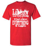MEN'S T-SHIRT - LIBERTY QUOTE: White graphic over colors.