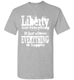 MEN'S T-SHIRT - LIBERTY QUOTE: White graphic over colors.